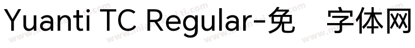 Yuanti TC Regular字体转换